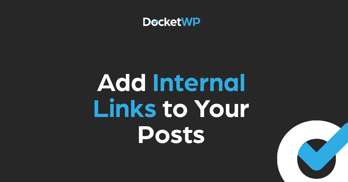 Add Internal Links to Your Posts