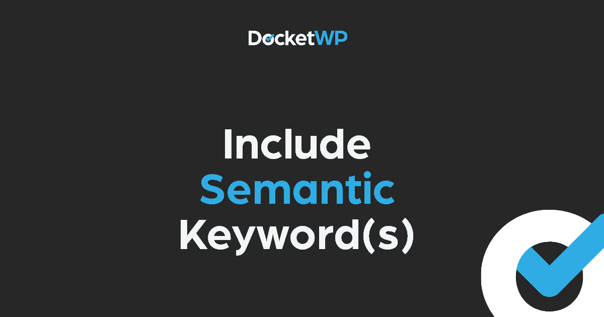 Include Semantic Keywords